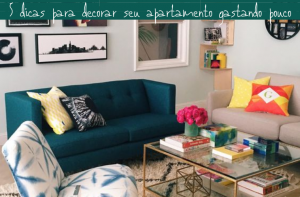 5 dicas para decorar seu apartamento gastando pouco