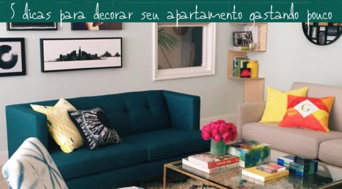 5 dicas para decorar seu apartamento gastando pouco apartamento